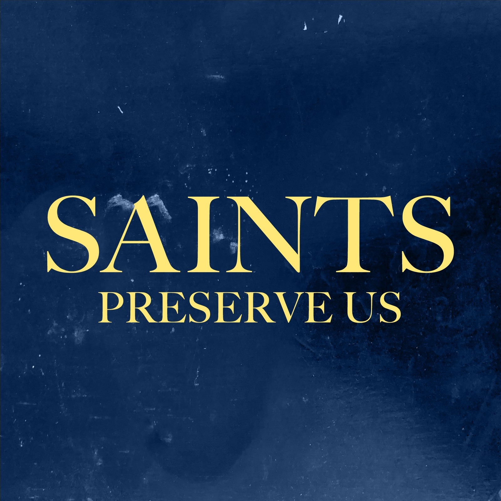 SaintsPreserveUs